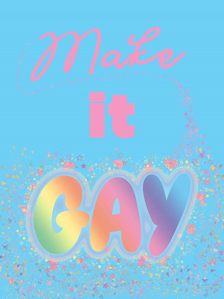 Make It Gay
